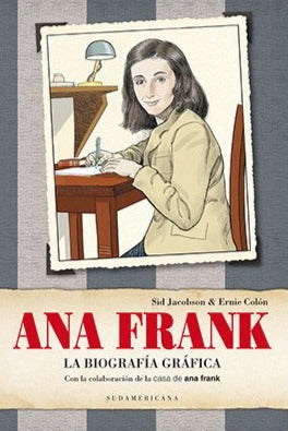 Ana Frank. La biografía gráfica - Sid Jacobson