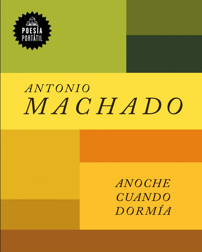 Anoche cuando dormía - Antonio Machado