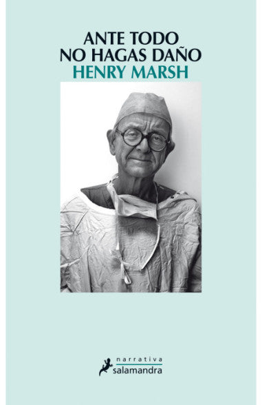 Ante todo, no hagas daño - Henry Marsh