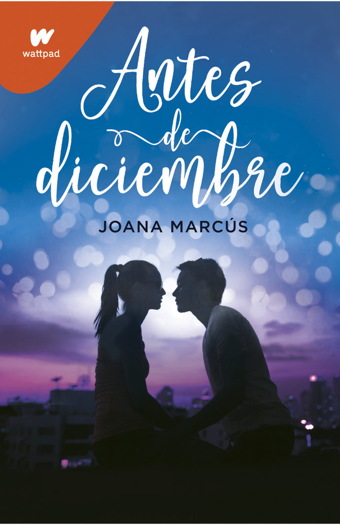 Antes de diciembre (Meses a tu lado 1) - Joana Marcus