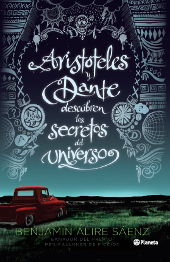 Aristóteles y Dante descubren los secretos del universo - Benjamin Alire Saenz