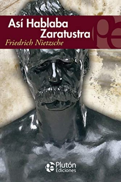 Así hablaba Zaratustra - Friedrich Nietzsche