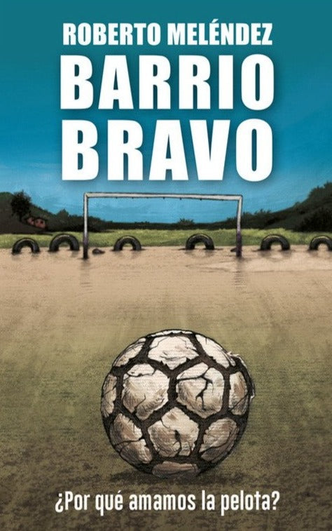 Barrio Bravo - Roberto Meléndez