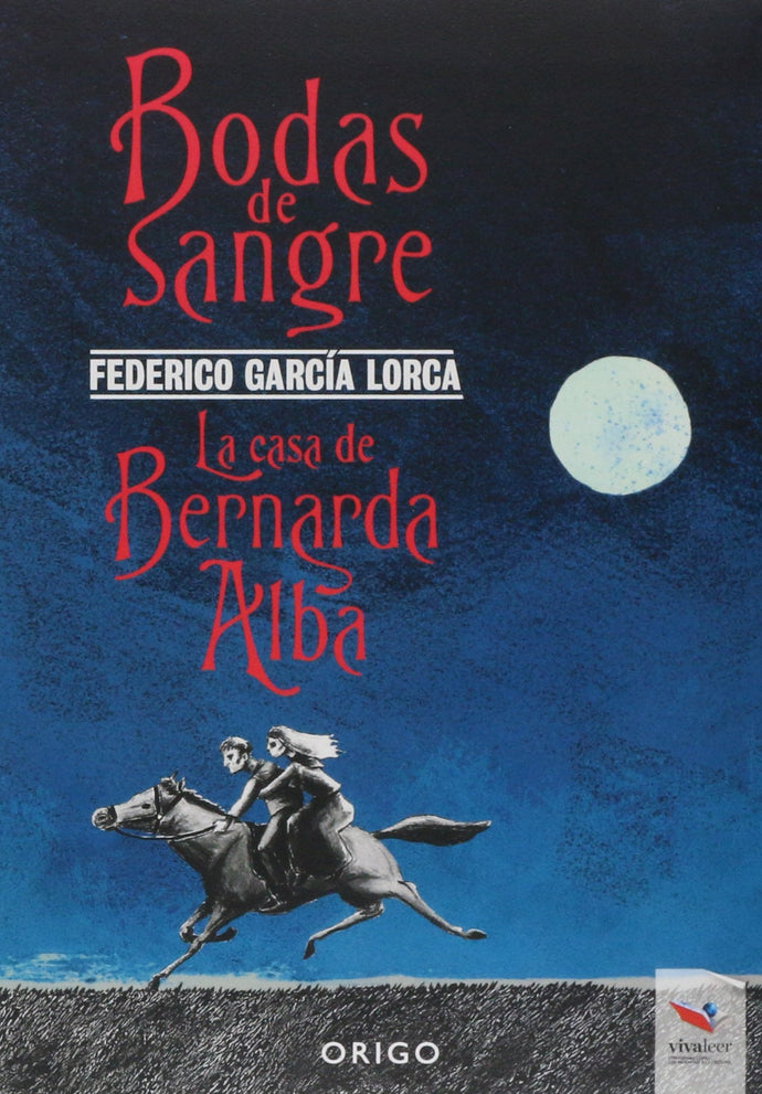 Bodas de sangre / La casa de Bernarda alba - Federico García Lorca