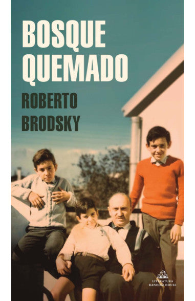 Bosque quemado - Roberto Brodsky