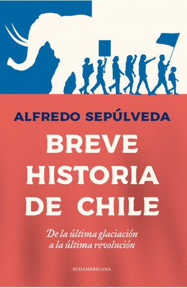 Breve historia de Chile - Alfredo Sepúlveda