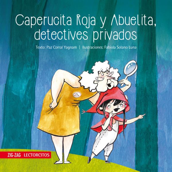 Caperucita roja y Abuelita detectives privados - Paz Corral Yagman