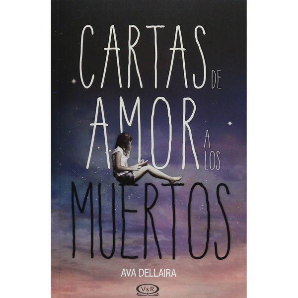 Carta de amor a los muertos - Ava Dellaira
