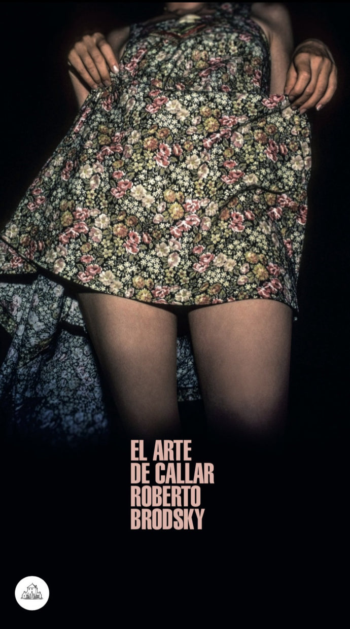El arte de callar - Roberto Brodsky