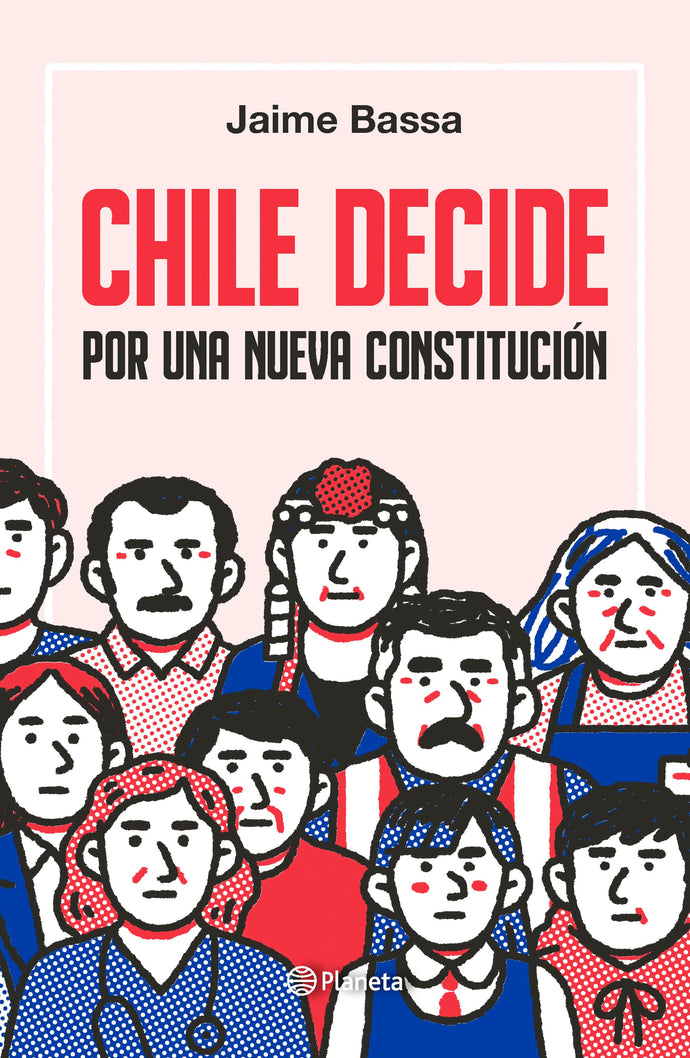Chile decide por una nueva constitución - Jaime Bassa