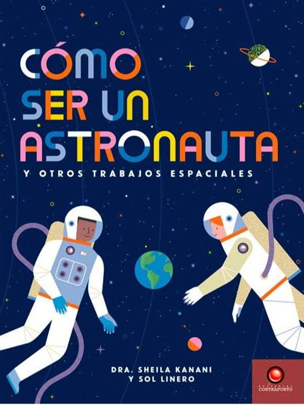 Como ser un astronauta y otros trabajos espaciales (TD) -  Dra. Sheila Kanani y Sol Linero