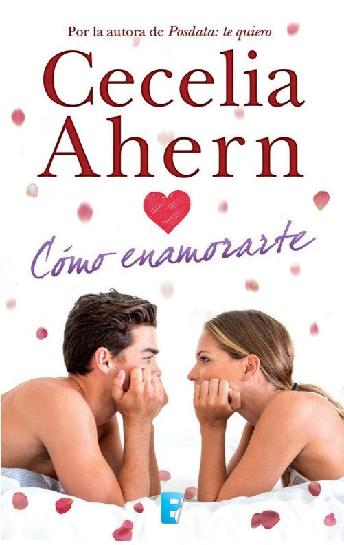Cómo enamorarte (B) - Cecelia Ahern