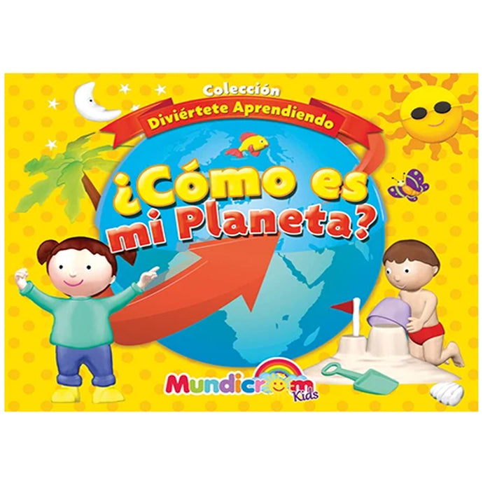 Diviértete aprendiendo: Cómo es mi planeta