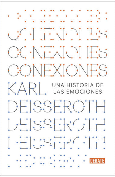 Conexiones: Una historia de las emociones - Karl Deisseroth