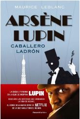 Arsène Lupin, caballero ladrón - Maurice Leblanc