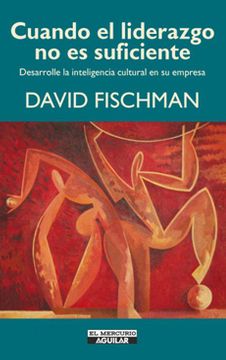 Cuando el liderazgo no es suficiente - David Fischman
