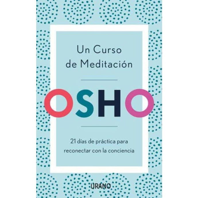 Un curso de meditación: Osho