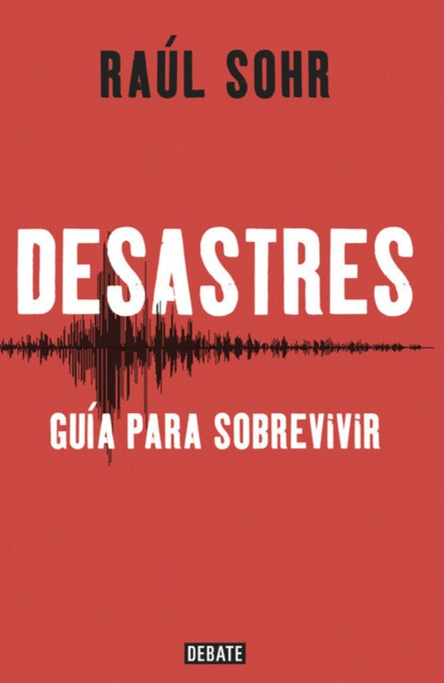 Desastres - Raúl Sohr