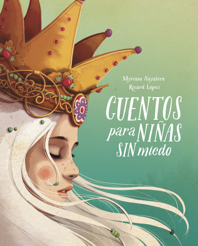 Cuentos para niñas sin miedo (TD) - Myriam Sayalero Gonzalez