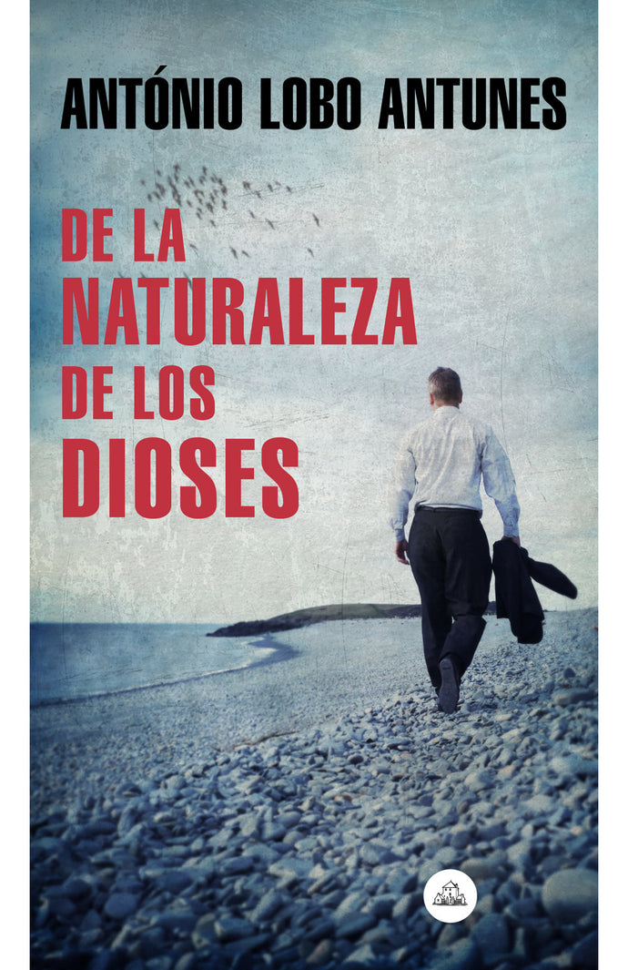 De la naturaleza de los dioses - António Lobo Antunes