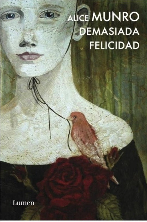 Demasiada felicidad - Alice Munro