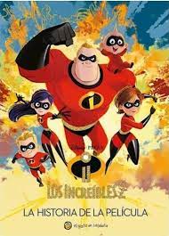 Los Increíbles 2. La Historia De La Película (TD)