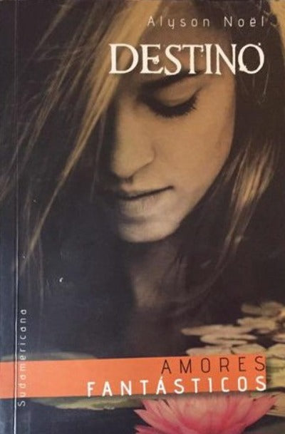 Destino (Inmortales 6) - Alyson Noël