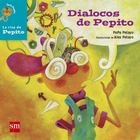 Los diálocos de Pepito (Cuentos breves chistosos) - Pepe Pelayo