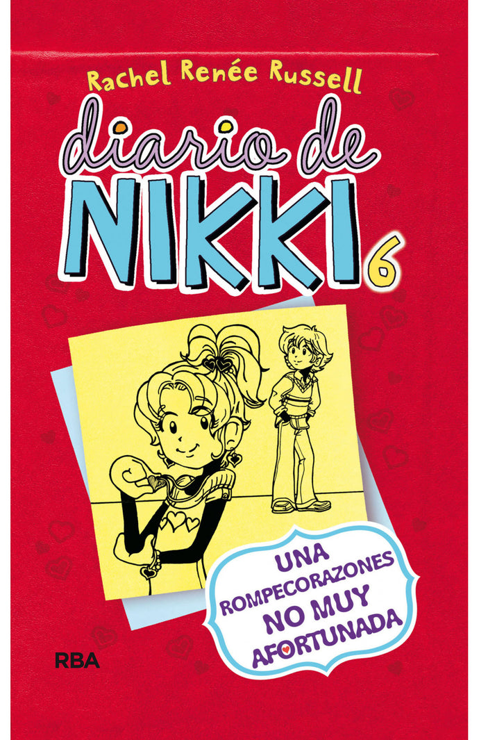 Diario de Nikki 6: Una rompecorazones no muy afortunada - Rachel Renèe Russell