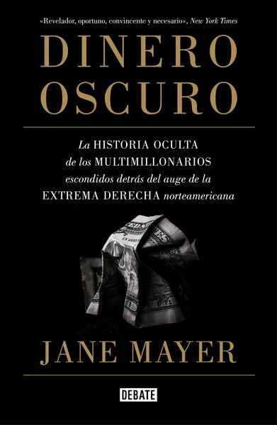 Dinero oscuro - Jane Mayer
