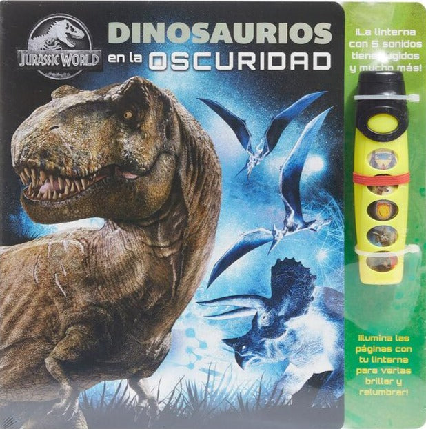 Jurassic World: Dinosaurios en la oscuridad (Incluye linterna con sonidos)