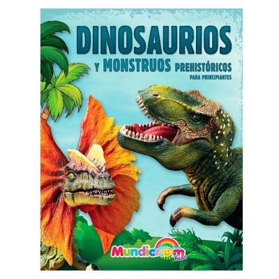 Dinosaurios y monstruos prehistóricos para principiantes