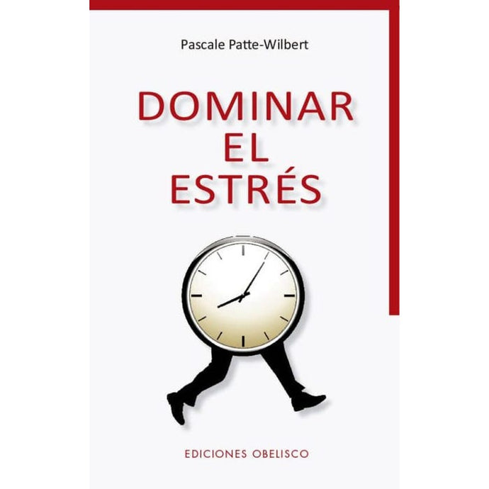 Dominar el estrés - Pascale Patte-Wilbert