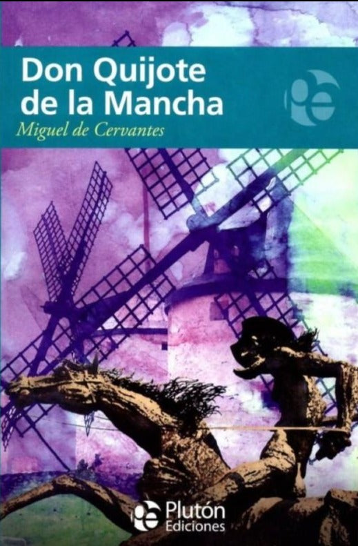 Don Quijote de la Mancha - Miguel de Cervantes