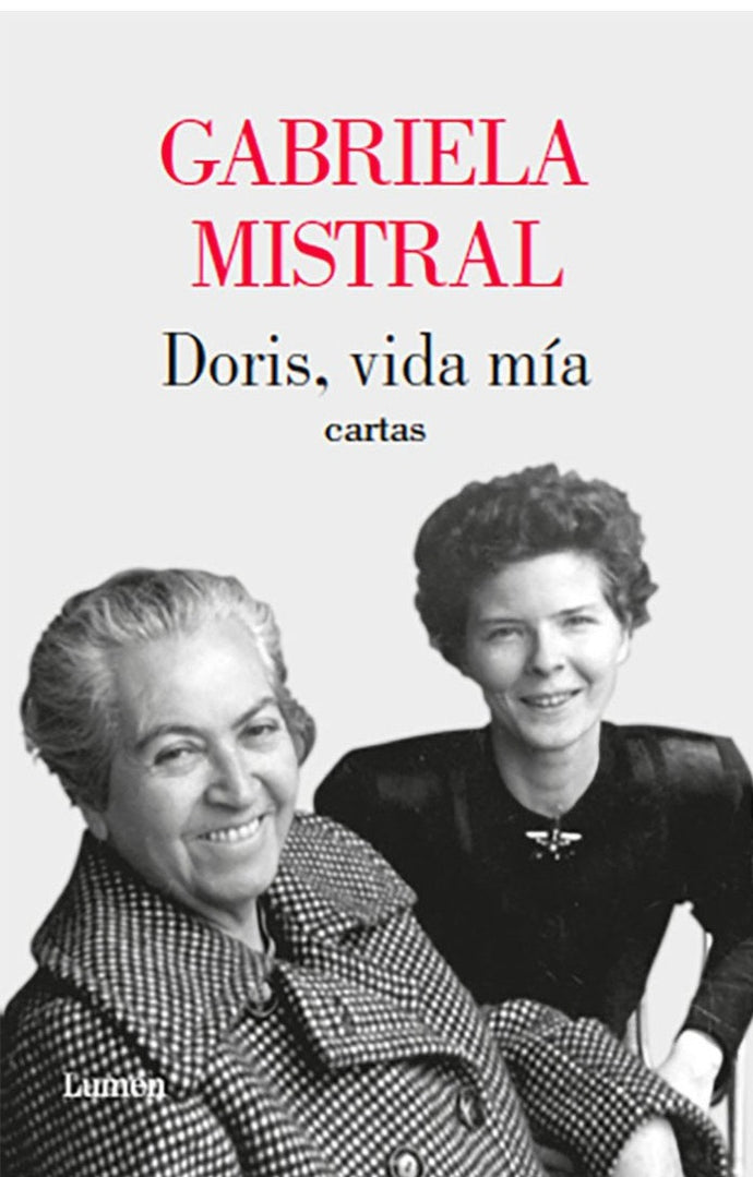 Doris, vida mía. Cartas - Gabriela Mistral