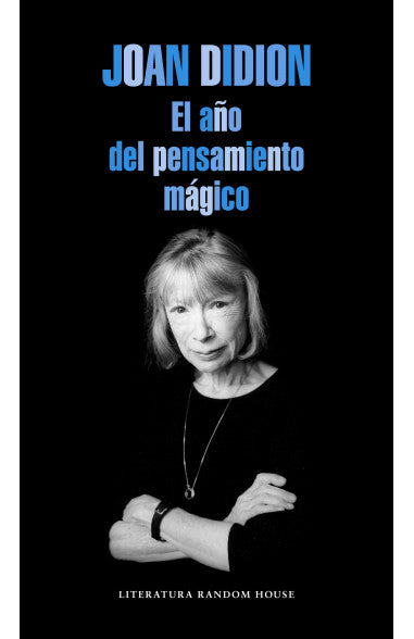 El año del pensamiento mágico - Joan Didion