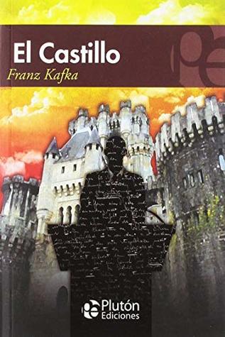 El castillo - Franz Kafka