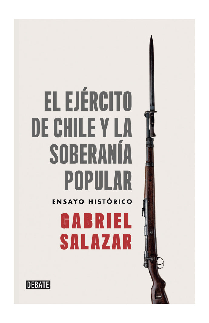 El ejército de Chile y la soberanía popular - Gabriel Salazar