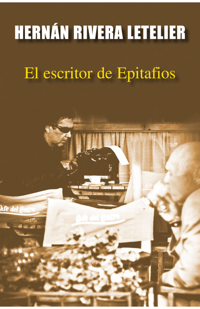 El escritor de Epitafios - Hernán Rivera Letelier (DB)