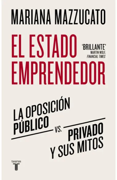 El Estado emprendedor - Mariana Mazzucato