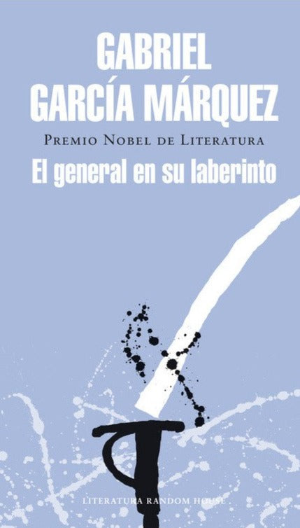 El general en su laberinto - Gabriel García Márquez