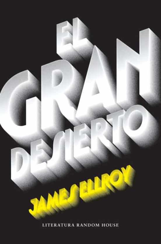 El gran desierto - James Ellroy