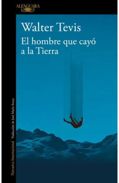 El hombre que cayó a la Tierra - Walter Tevis