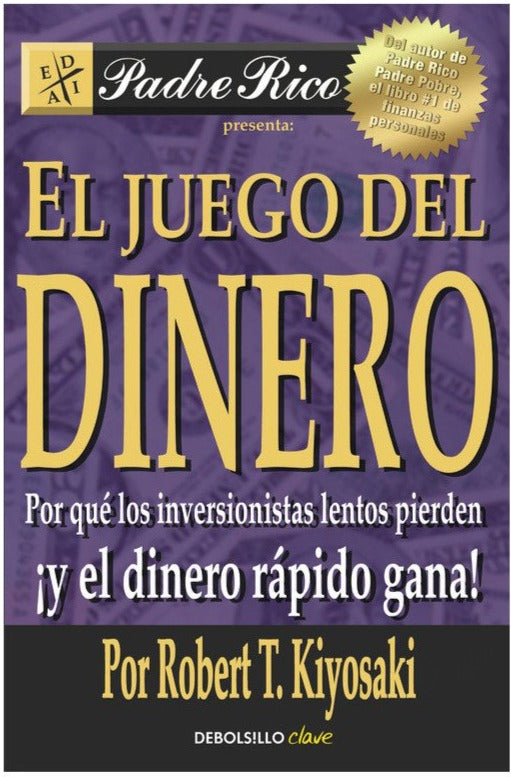 El juego del dinero - Robert T. Kiyosaki