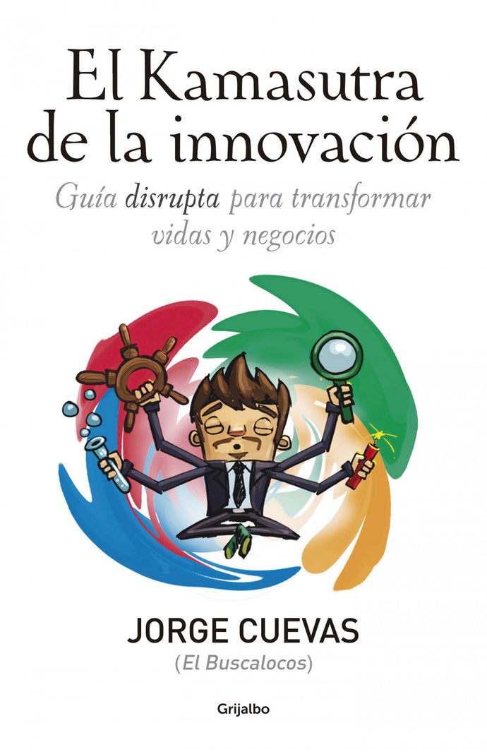 El Kamasutra de la innovación - Jorge Cuevas