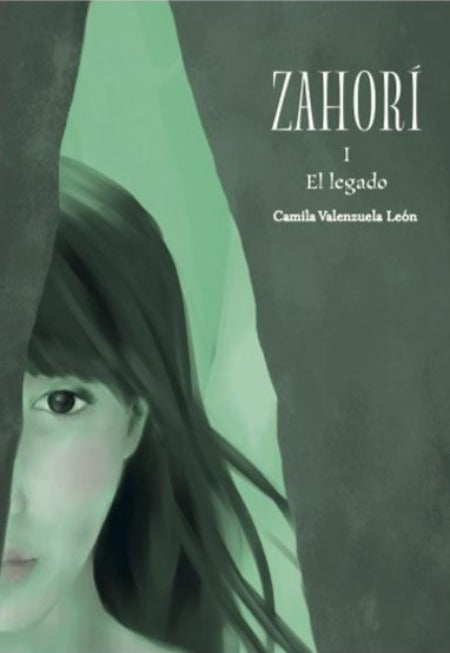 El legado (Zahorí 1) - Camila Valenzuela León