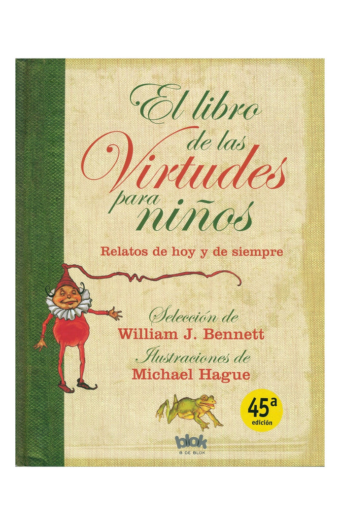 El libro de las virtudes para niños: Relatos de hoy y de siempre (TD) - William J. Bennett