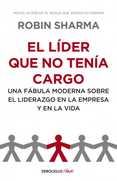 El líder que no tenía cargo - Robin Sharma
