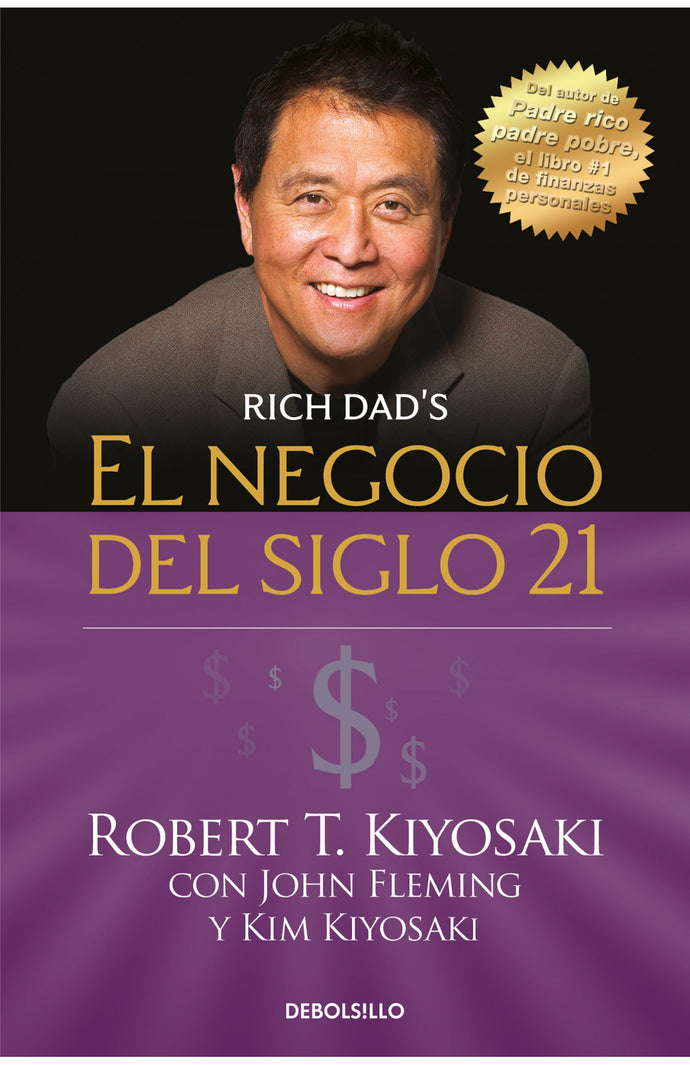 El negocio del Siglo XXI - Robert T. Kiyosaki