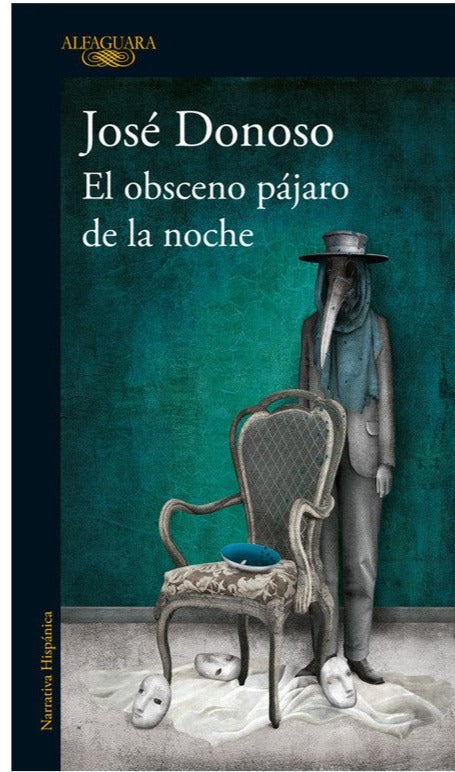 El obsceno pájaro de la noche - José Donoso